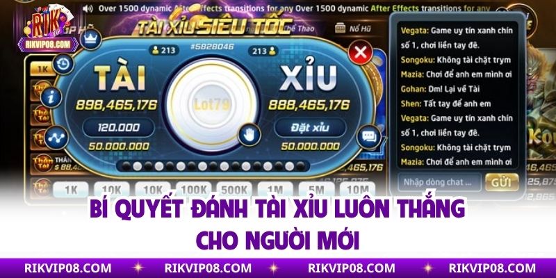 Bí quyết đánh tài xỉu luôn thắng cho người mới